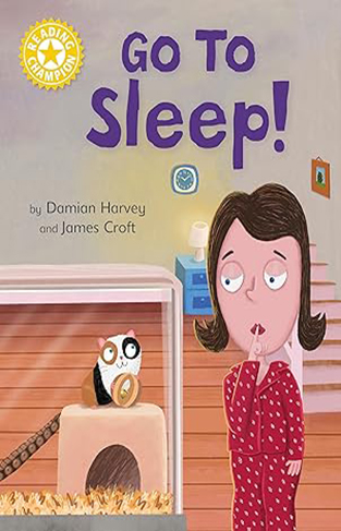 Reading Champion: Go to Sleep! - Independent Reading Yellow 3